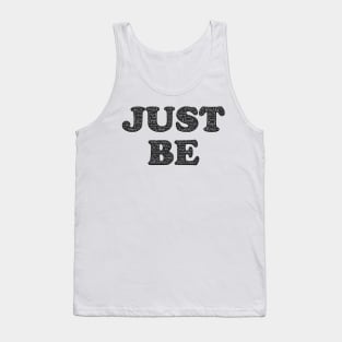 Just be Tank Top